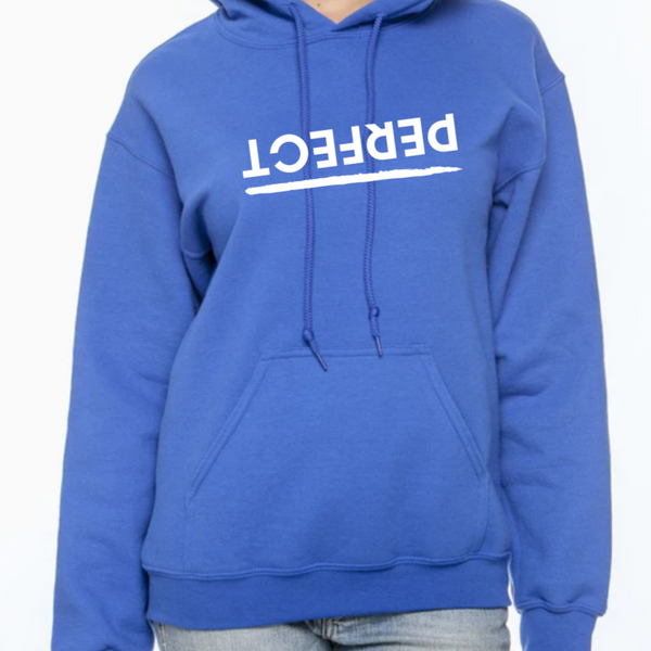 Adult PERFECT Hoodie (multiple colors)